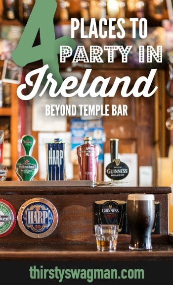 4 Places to Party in #Ireland Beyond #Dublin's #TempleBar | Irish pub scene | Galway | Sligo | Belfast | The Fleadh Festival