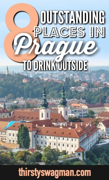 8 Outstanding Outdoor Places to Drink in Prague, Czech Republic, Czechia | Prague beer gardens and rooftop bars with great views. 